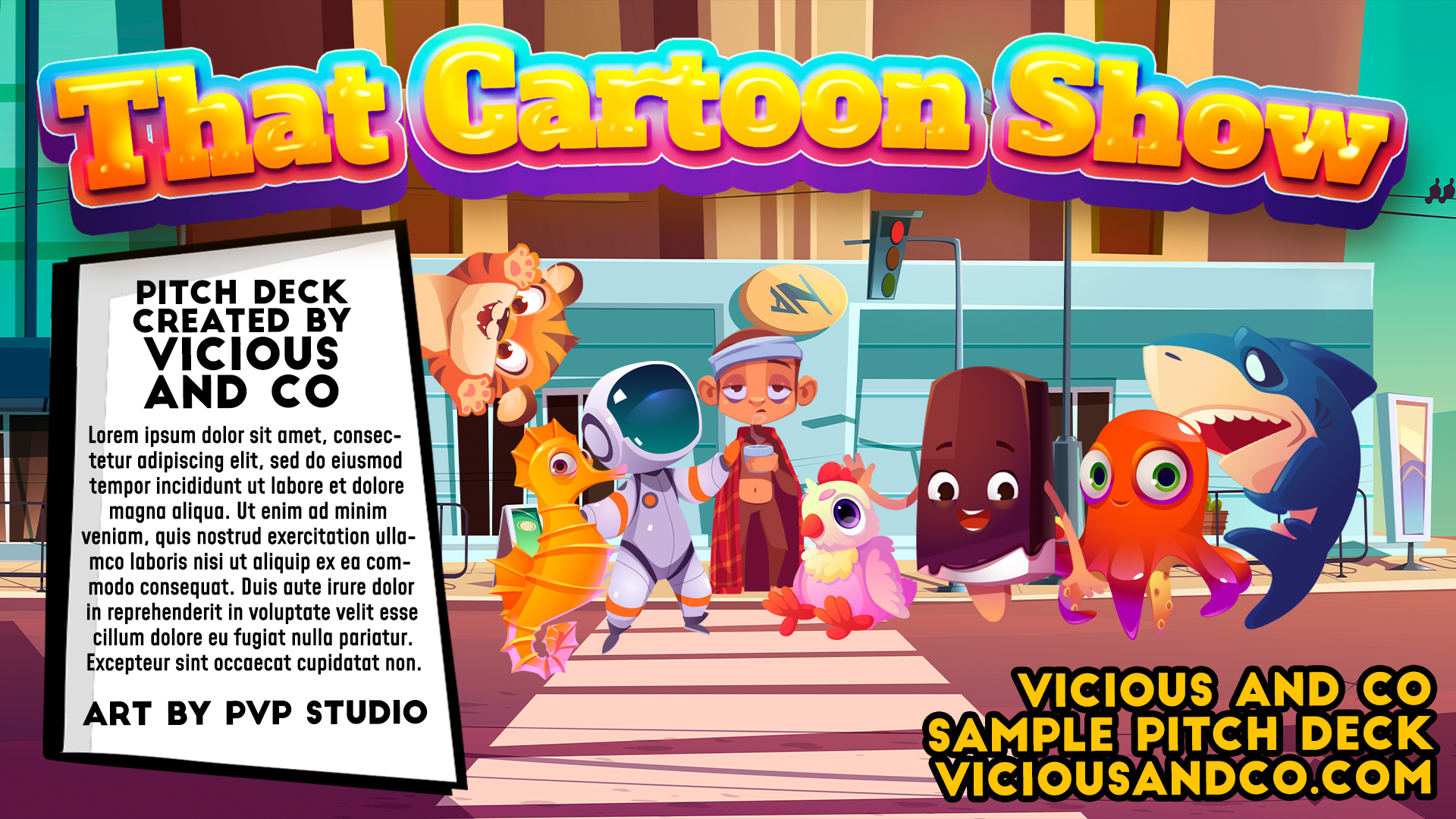 THAT CARTOON SHOW ANIMATION PITCH DECK — Vicious & Co