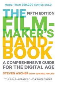 The Filmmaker's Handbook by Steven Ascher & Edward Pincus